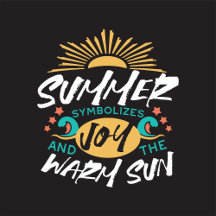 Summer Joy - Warm Sun & Happiness Quote