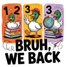 Funny Bruh We Back Duck Back To School Cartoon