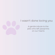 I wasn't done loving you