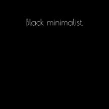 Black Minimalist 