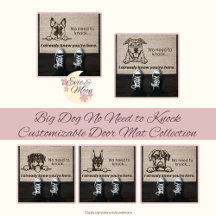 Big Dog No Need to Knock Customizable Doormat