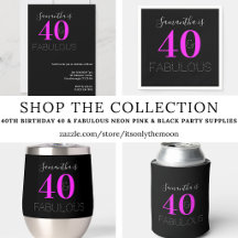 40th Birthday 40 and Fabulous Neon Pink Party 