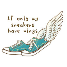 If only my sneakers have wings (Series)
