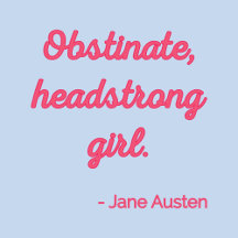 Pride and Prejudice Quote II - Cute Style