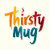ThirstyMug