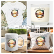 He Restores My Soul Psalm 23