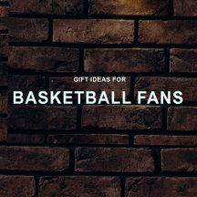Gift Ideas For Basketball Fans