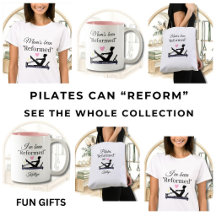 PILATES GAL / MOM HAS BEEN "REFORMED"