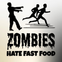 Zombies Hate Fast Food