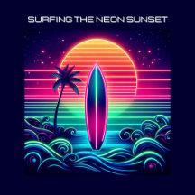 Surfing the Neon Sunset