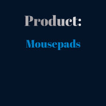 Product - Mousepads