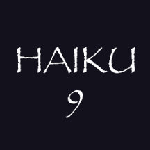 HAIKU 9