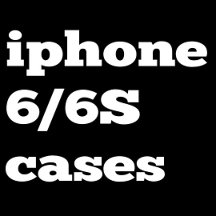 Iphone 6/6S Cases