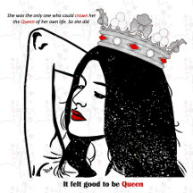 Queen Of Her Own Life