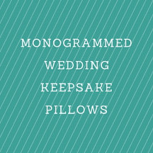 Monogrammed Wedding Keepsake Pillows