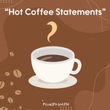 Hot Coffee Statements