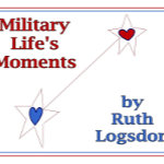 Military Lifes Moments by Ruth Logsdon