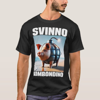 Svinino Bombondino Schweinechaos Meme T-Shirt