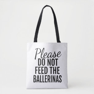Svp n'alimentez pas aux ballerines le sac