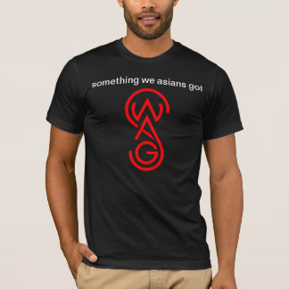 SWAG: etwas, das wir Asiaten got T-Shirt