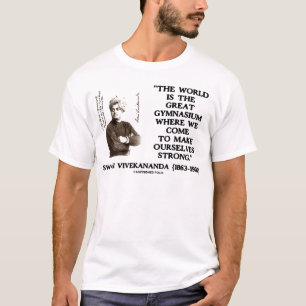 Swami Vivekananda Weltgroße Turnhalle stark T-Shirt