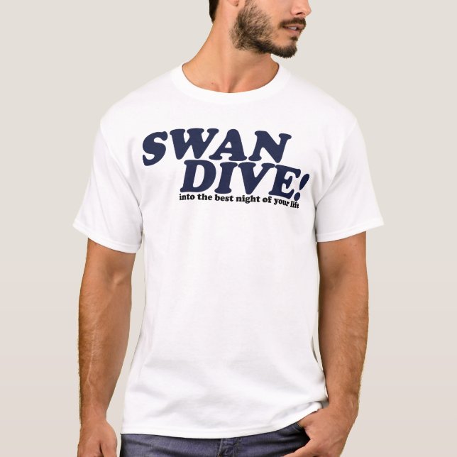 Swan Dive in die Nacht deines Lebens T-Shirt (Vorderseite)