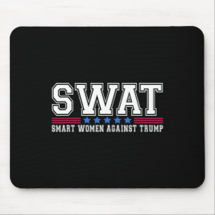 Swat Smart Women against Trump Funny Anti-Trump 20 Mousepad