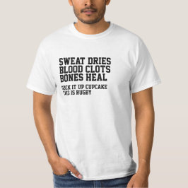 Sweat Dries Blutgerinnsel Rugby ist nicht für Cupc T-Shirt