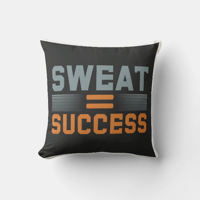 Sweat gleicht Erfolg Kissen (Vorderseite)