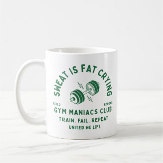 Sweat Is Fat Crying Gym Maniacs Kaffeetasse