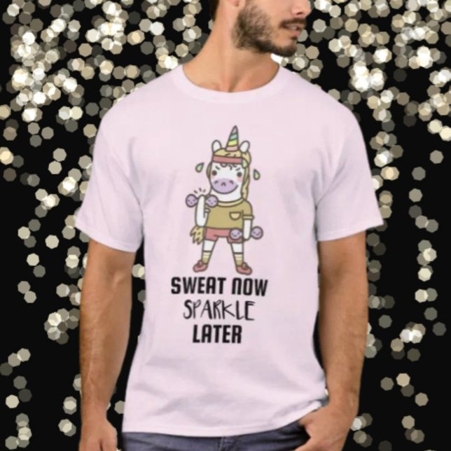 Sweat Now Sparkle später T-Shirt (Von Creator hochgeladen)