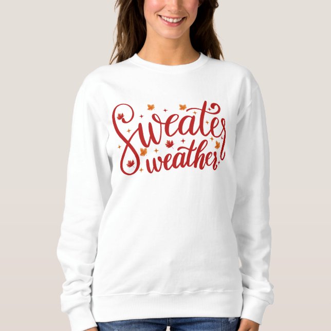 Sweater Weather Fall Sweatshirt (Vorderseite)
