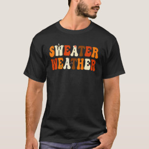 Sweater Weather Funny Happy Fall Yall Herbst Danke T-Shirt