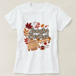 Sweater Weather Stimmung T-Shirt