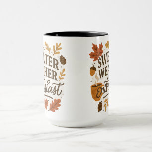 Sweater Wetter Enthusiast Halloween-Geschenke Tasse