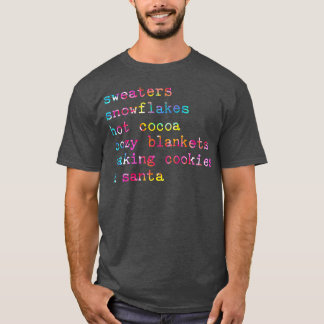 Sweaters Snowflakes Hot Cocoa Cozy Blankets Baking T-Shirt