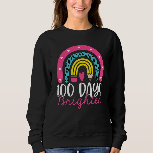 Sweatshirt 100 Days Brighter Rainbow 100th Day Tee For Teache (Devant)
