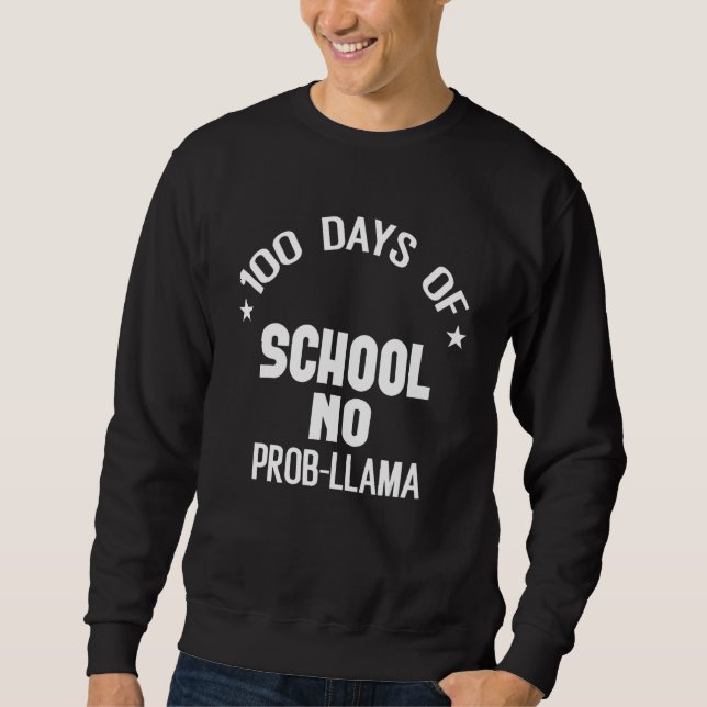 Sweatshirt 100 Days Llama Alpaca Pun Meme Sarcastic 100th Day (Devant)