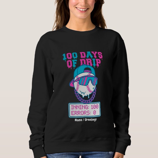 Sweatshirt 100 Days of Drip 0 Errors Baseball School Swag  (Devant)