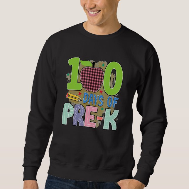 Sweatshirt 100 Days Of Pre K  Student Teacher (Devant)
