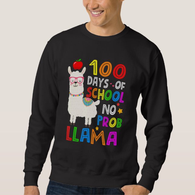 Sweatshirt 100 Days Of School Funny No Probllama Llama 100th  (Devant)