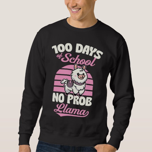 Sweatshirt 100 Days Of School No Prob Llama Cute Animal  Joke (Devant)