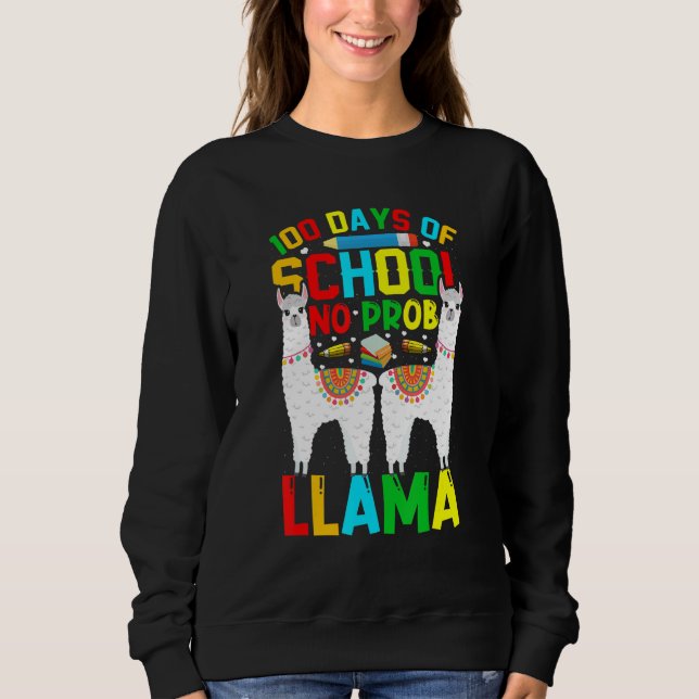 Sweatshirt 100 Days Of School No Prob-llama Llama Teacher And (Devant)