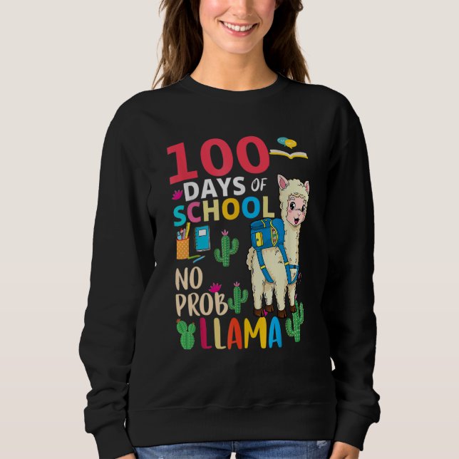 Sweatshirt 100 Days Of School No Probllama Llama 6th Grade Te (Devant)