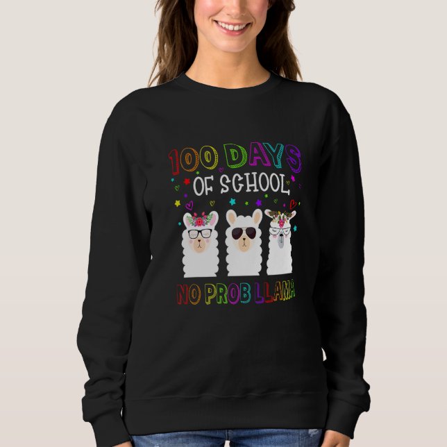 Sweatshirt 100 Days of School Shirt No Probllama Llama 100th  (Devant)
