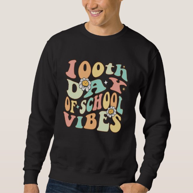 Sweatshirt 100 Days Of School Vibes 100th Day Of School Retro (Devant)