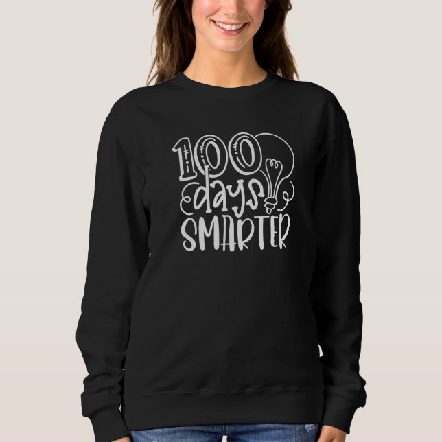 Sweatshirt 100 Days Smarter Happy 100 Days of School 100th Da (Devant)