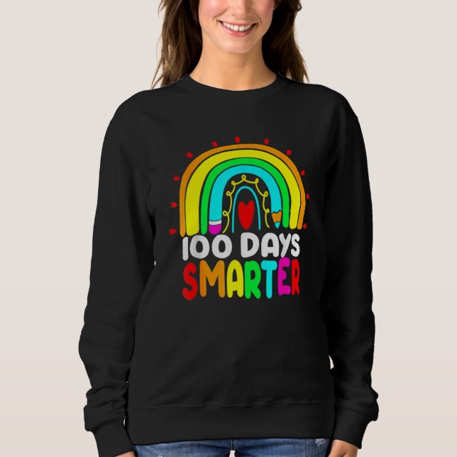Sweatshirt 100 Days Smarter Rainbow 100th Day Of School Teach (Devant)
