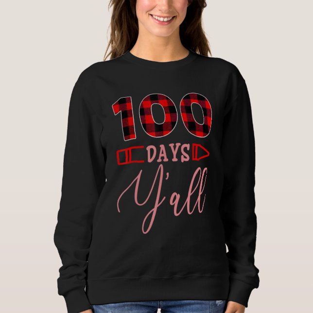 Sweatshirt 100 Days Y'all 100th Day Of School Costume Teacher (Devant)