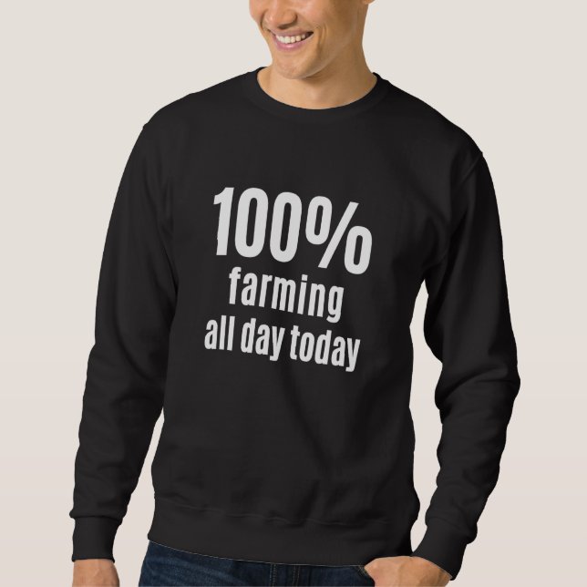 Sweatshirt 100 Farming All-Day Funny Farmers and Plant Lovers (Devant)